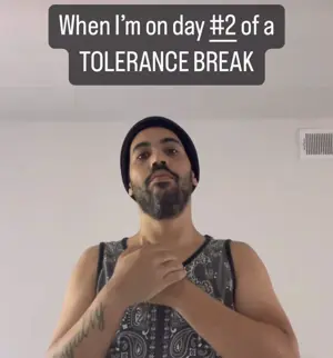Day #2 of a Tolerance Break